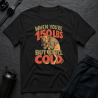 150 Lbs Still Cold