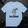 You Coming T-shirt