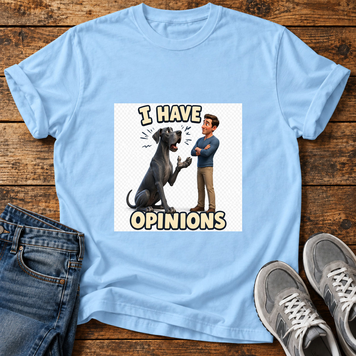 I Have Opinions Great Dane graphic T-shirt in Light Blue, shown on a flat-lay shirt mockup