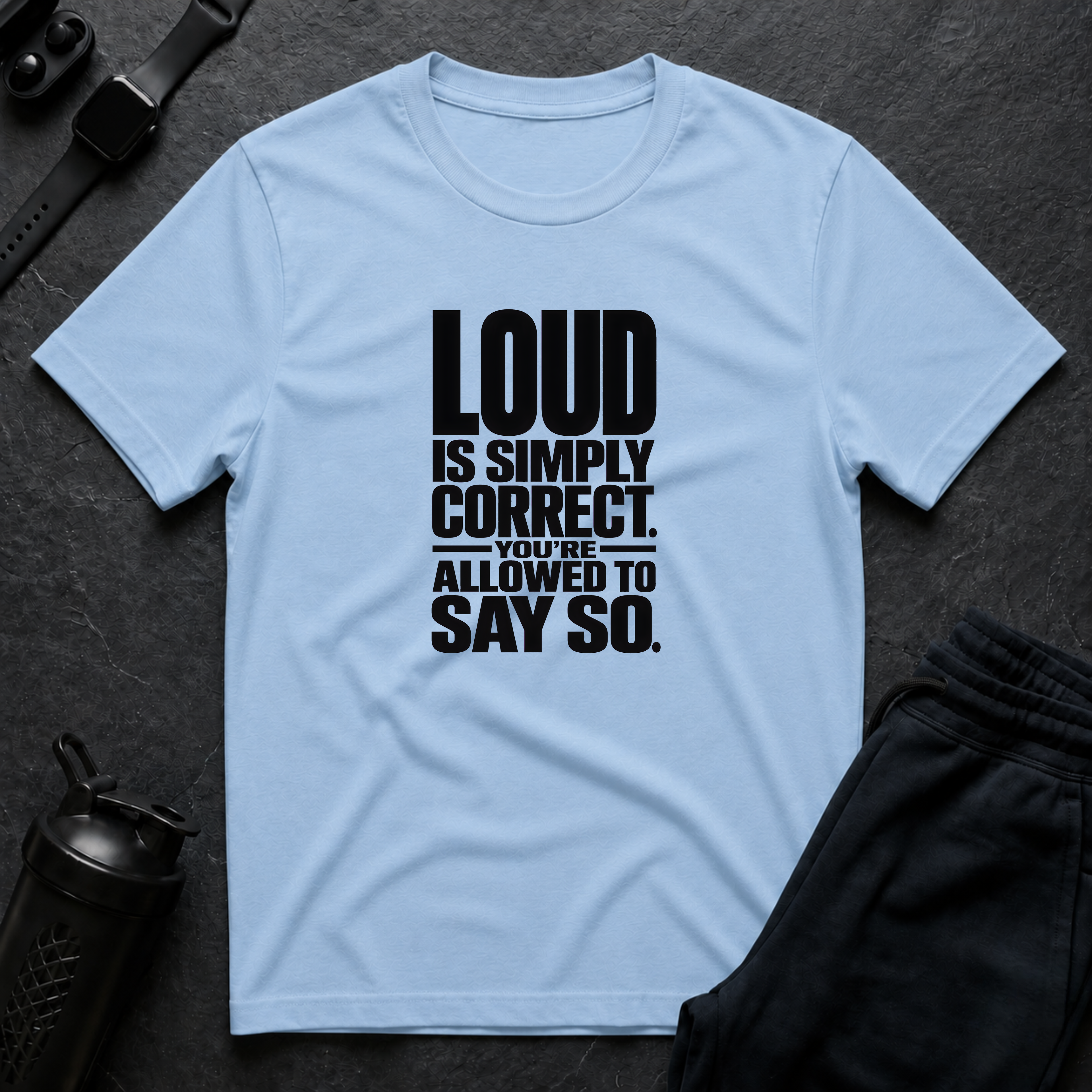 Loud Is Correct