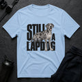 Still A Lapdog T-shirt
