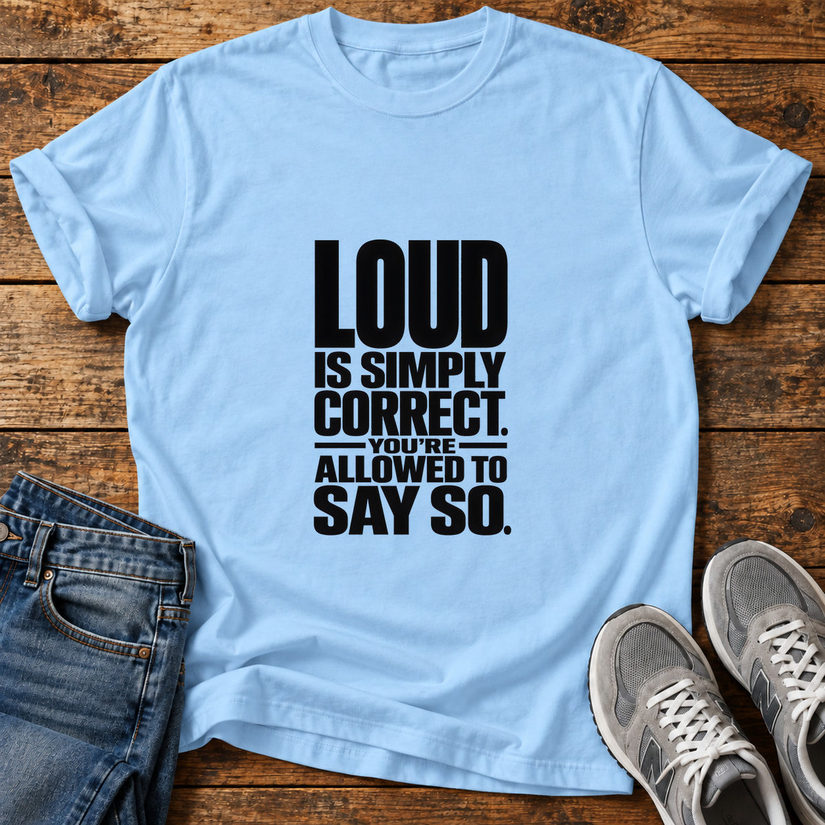 Loud Is Correct Great Dane graphic T-shirt in Light Blue, shown on a flat-lay shirt mockup