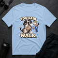 You Said Walk