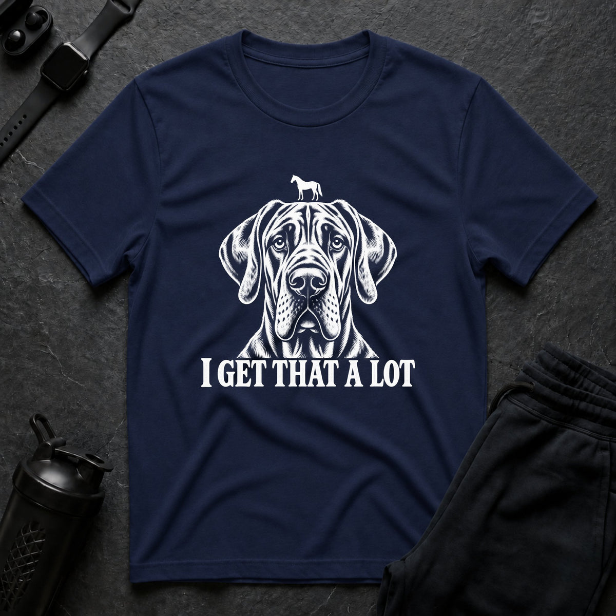 I Get That – Great Dane T-Shirt