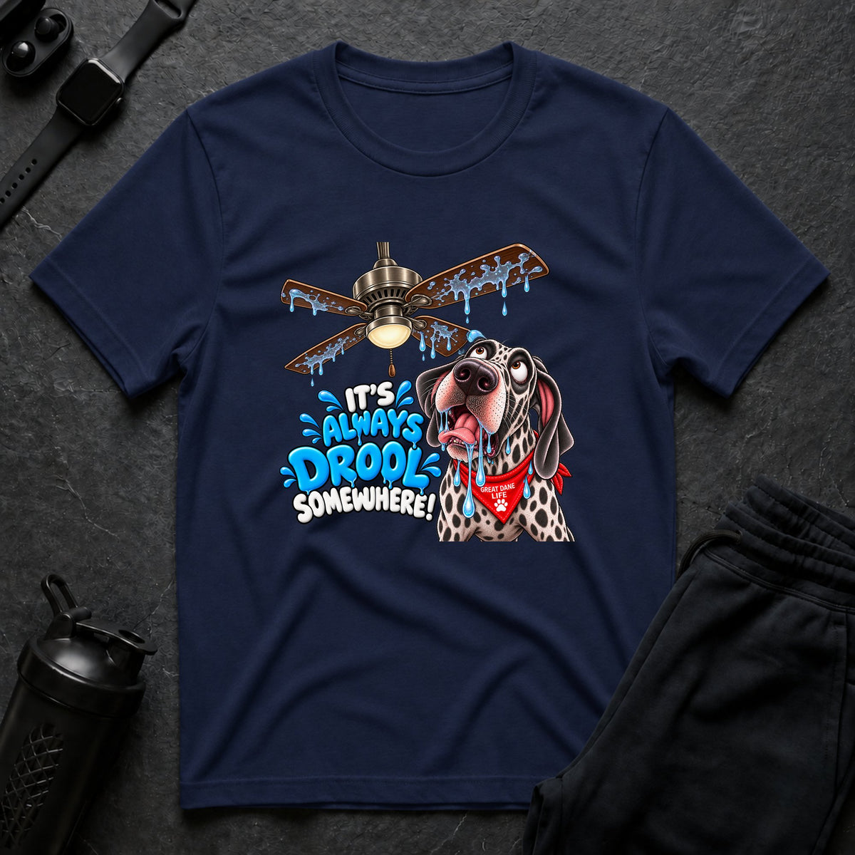 It's Always Drool – Great Dane T-Shirt