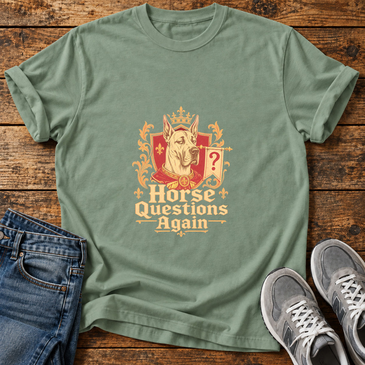 Horse Questions Again Great Dane graphic T-shirt in Sage, shown on a flat-lay shirt mockup