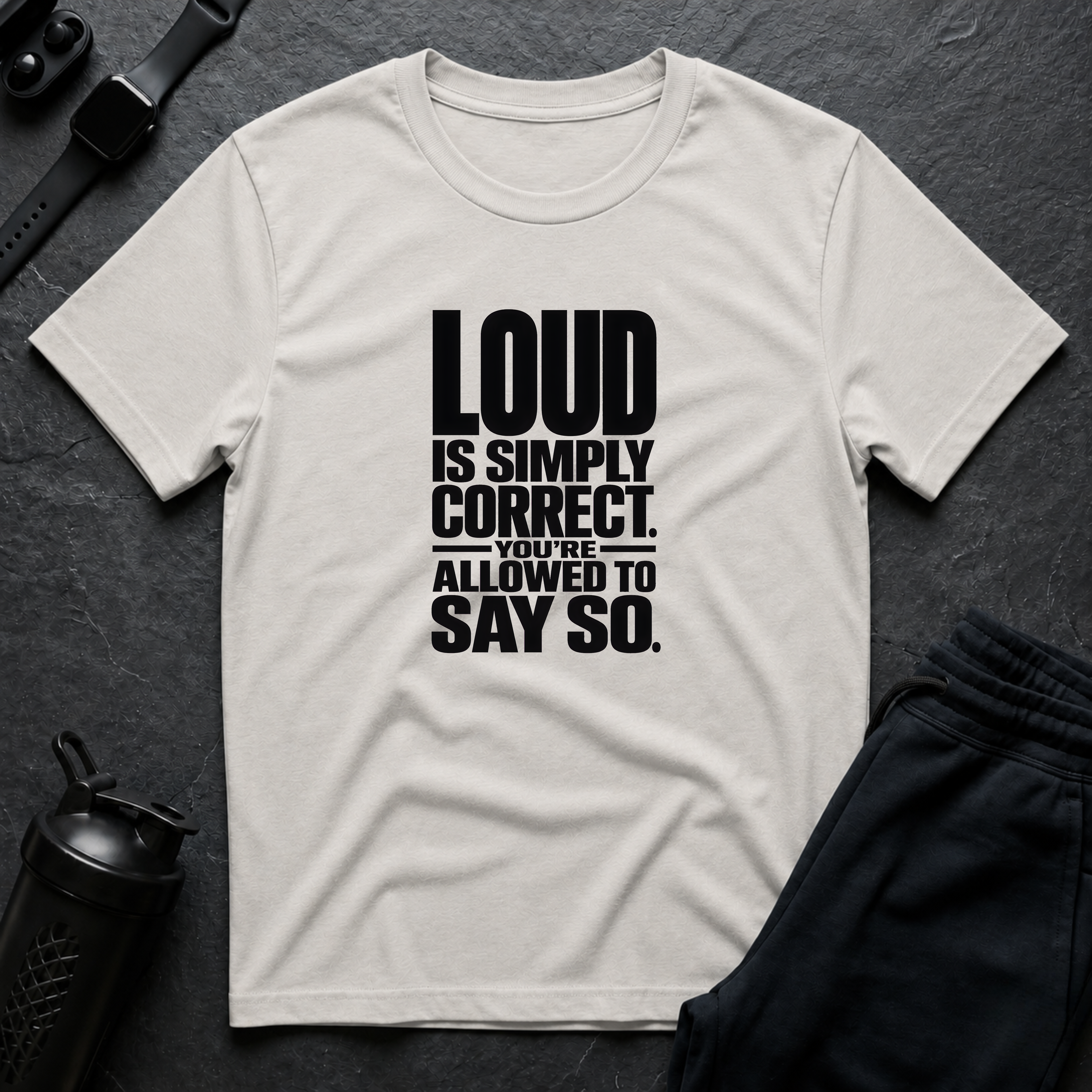 Loud Is Correct