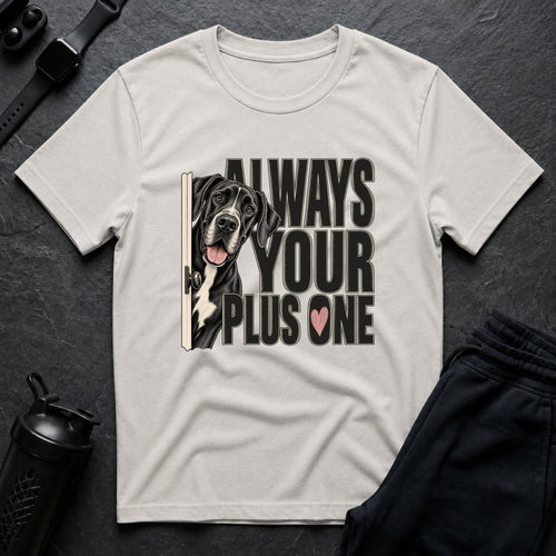 Always Plus One – Great Dane T-Shirt