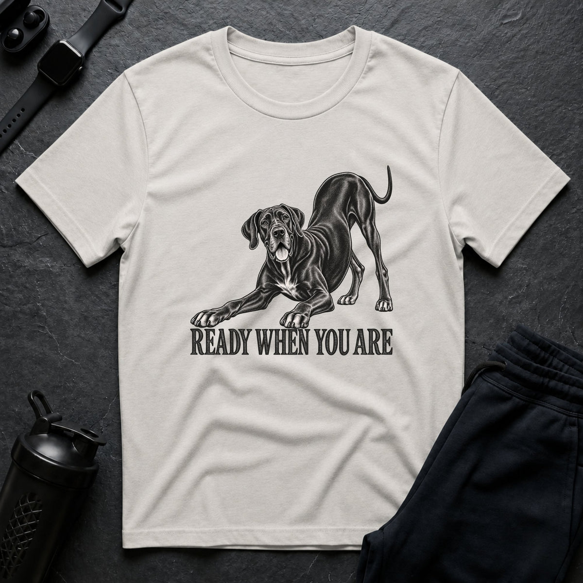 Ready When You – Great Dane T-Shirt