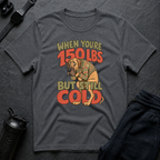 150 Lbs Still Cold