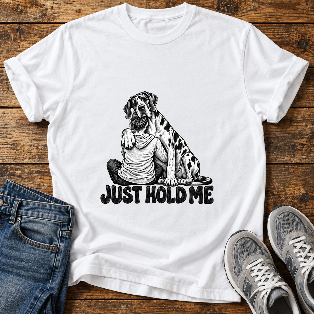 Just Hold Me Great Dane graphic T-shirt in White, shown on a flat-lay shirt mockup