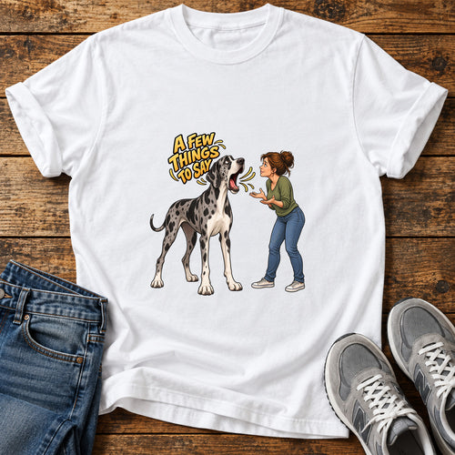 A Few Things Great Dane graphic T-shirt in White, shown on a flat-lay shirt mockup