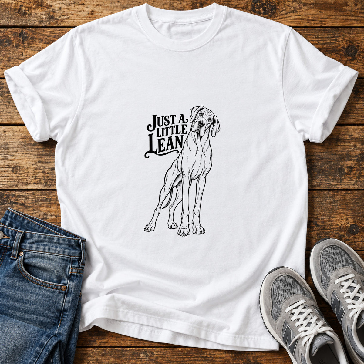 Just A Lean Great Dane graphic T-shirt in White, shown on a flat-lay shirt mockup