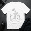 Dog Not Horse T-Shirt