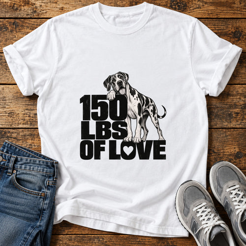 150 Lbs Love Great Dane graphic T-shirt in White, shown on a flat-lay shirt mockup
