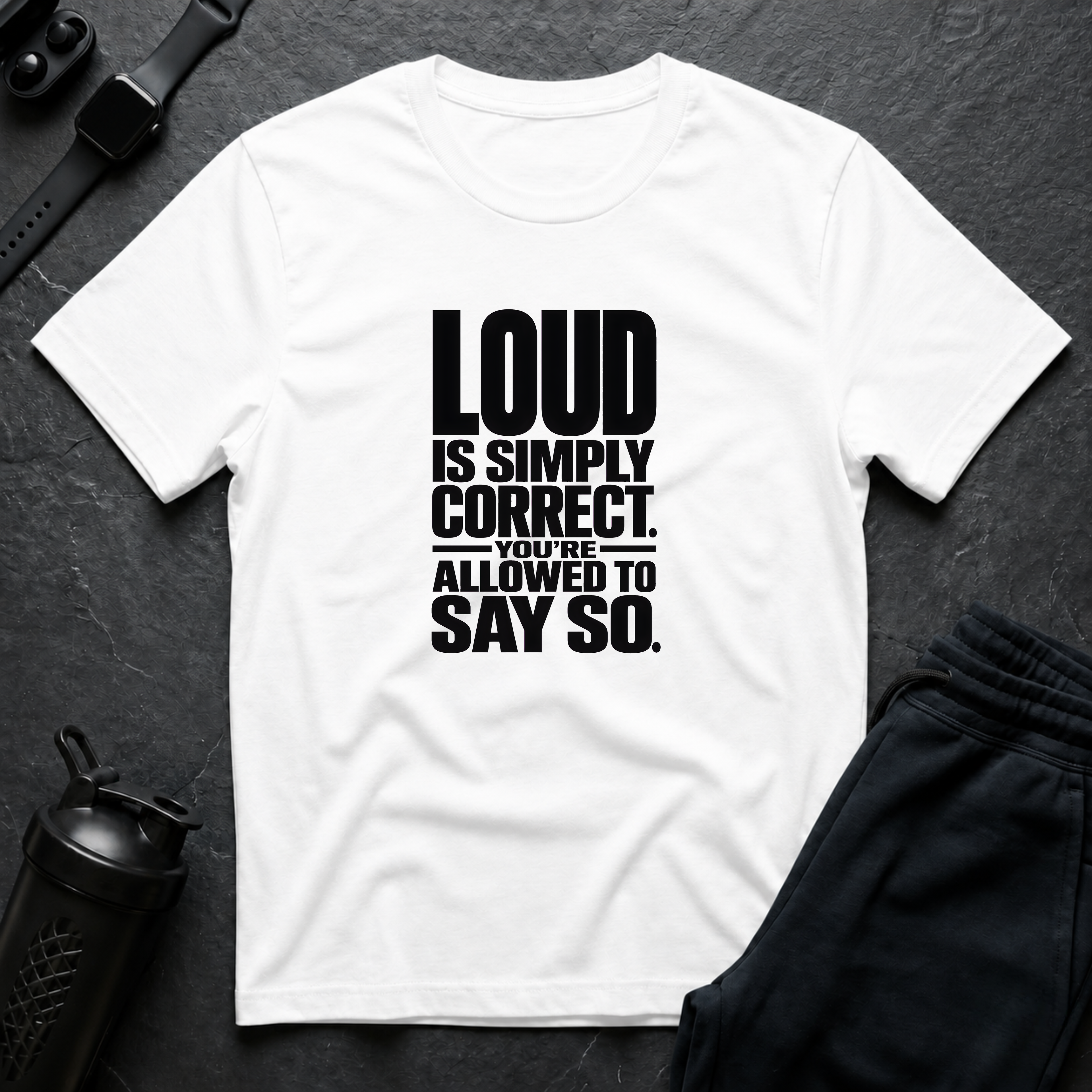 Loud Is Correct