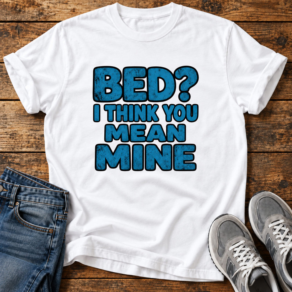 Bed Mine  T-Shirt on a light wood flat lay with jeans and walking shoes